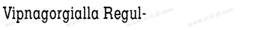 Vipnagorgialla Regul字体转换